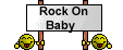 Rock On Baby