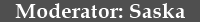 Moderator:Saska
