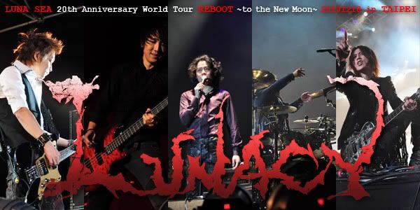 LUNA SEA 20th Anniversary World Tour REBOOT ~to the New Moon~ 20101218 in TAIPEI