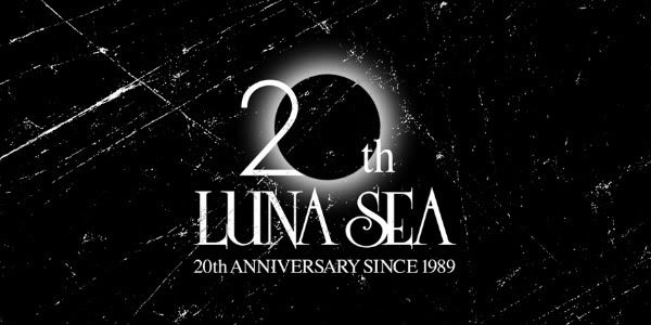 LUNA SEA 20th Anniversary REBOOT