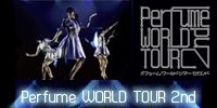 Perfume WORLD TOUR 2nd @ O2 London live viewing 生中継 07/06 (Sat.)